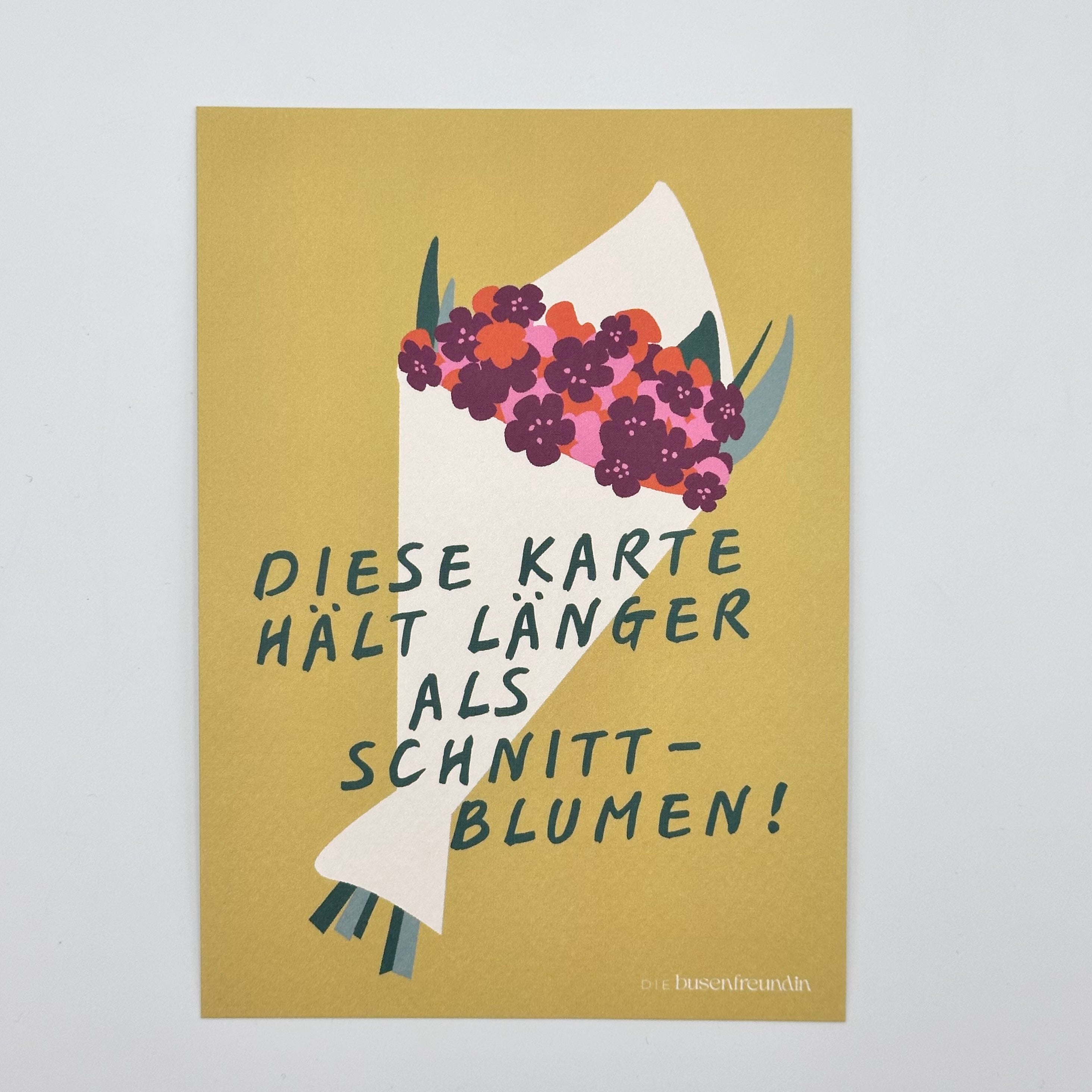 Karte - Diese Karte hält länger als Schnittblumen