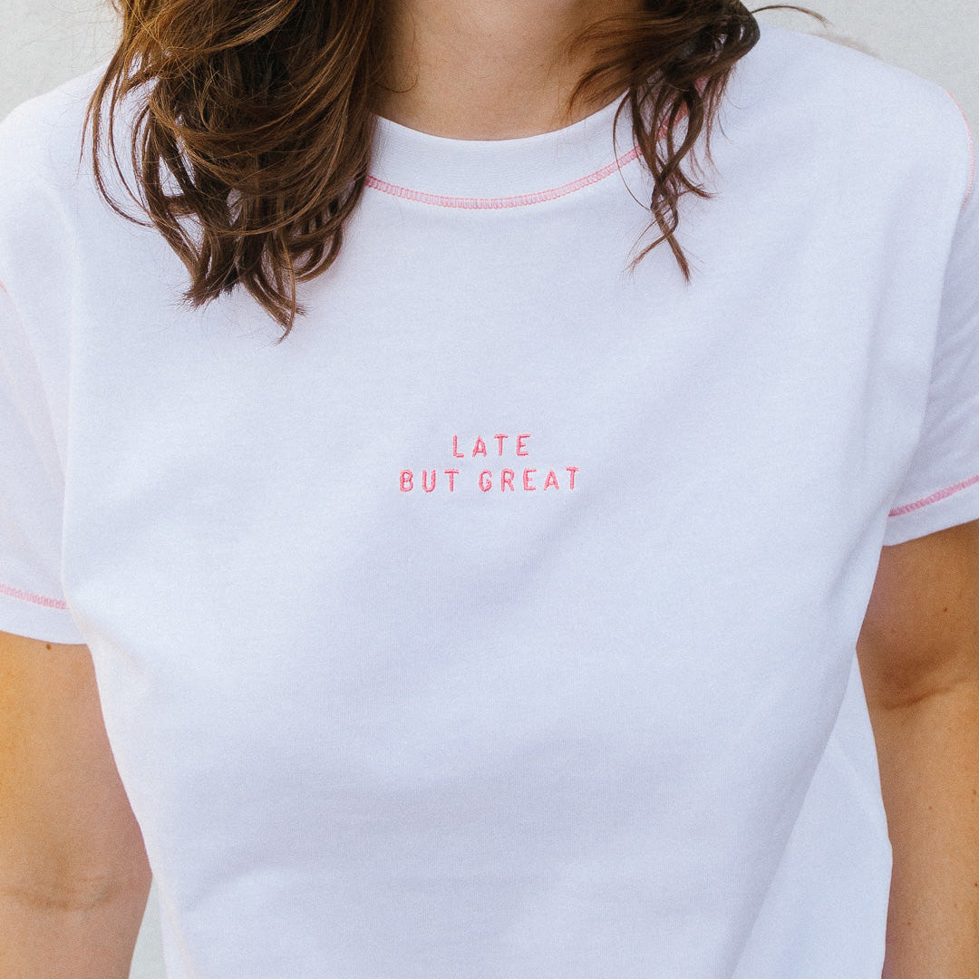 T-Shirt "LATE BUT GREAT"