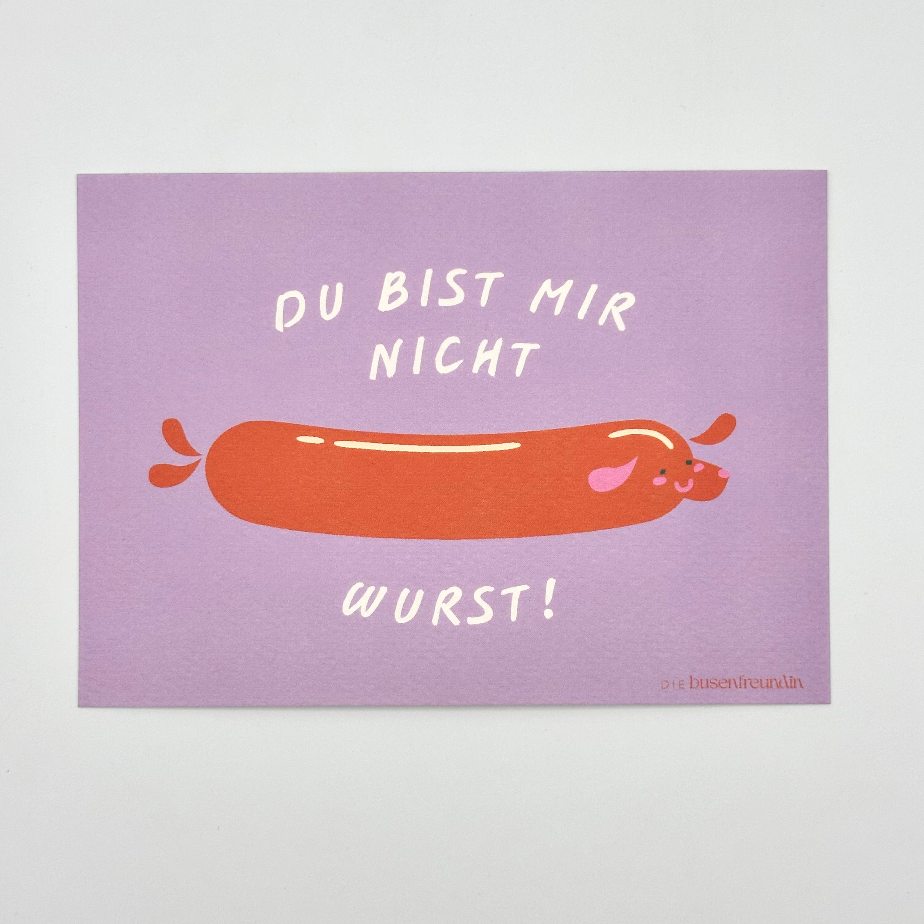 Karte - Du bist mir nicht Wurst!