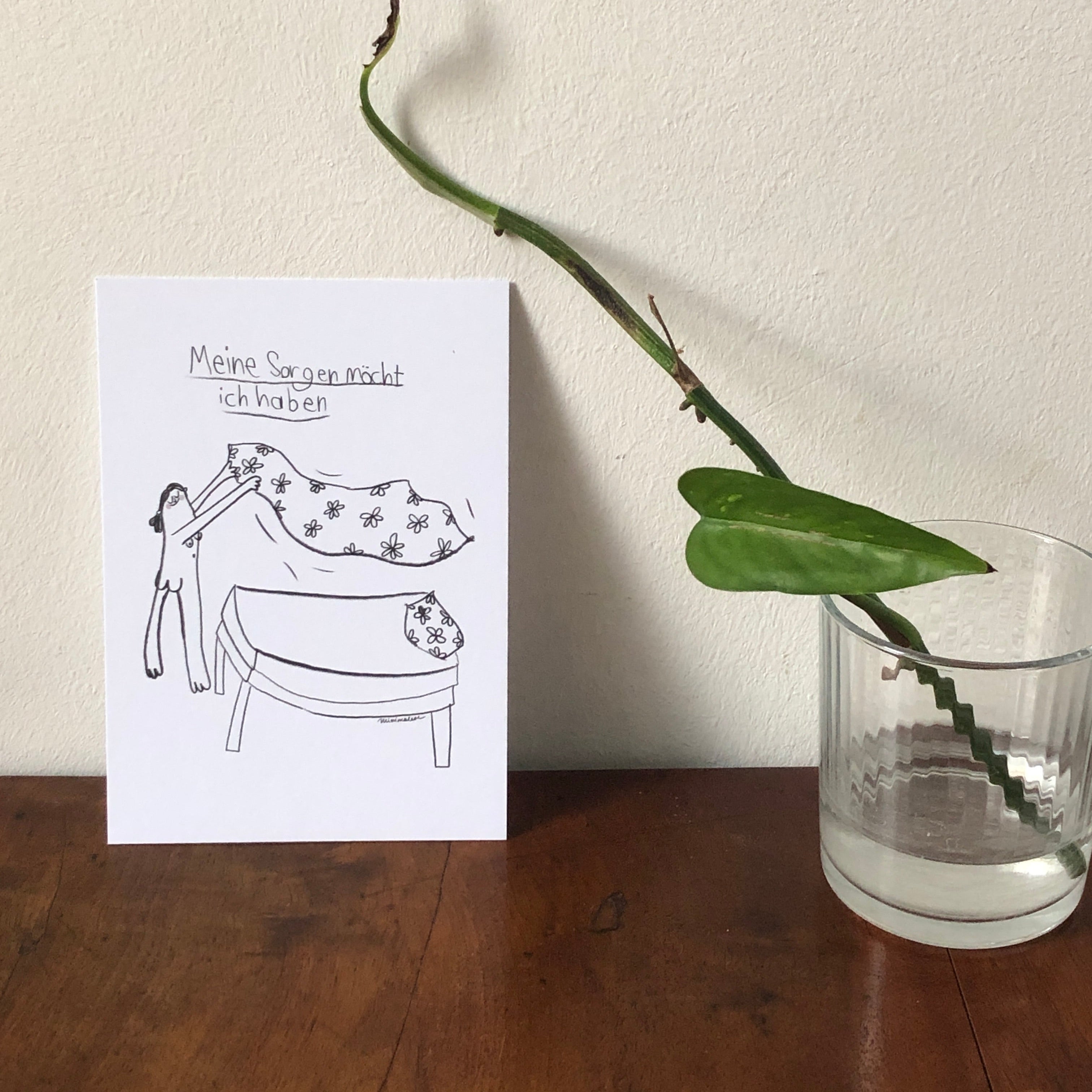 Karte - Meine Sorgen möcht ich haben
