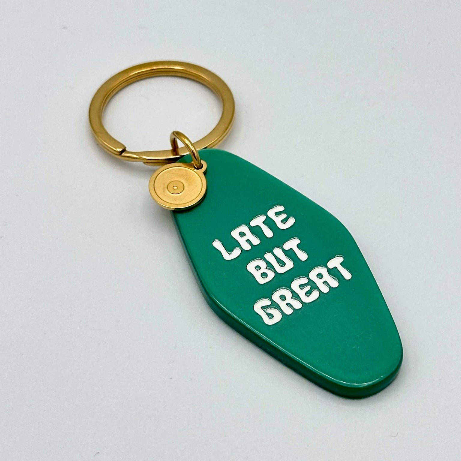 Schlüsselanhänger late but great