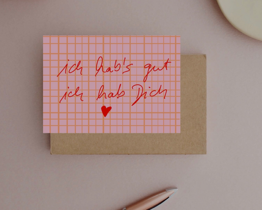 Karte - ich hab's gut ich hab Dich