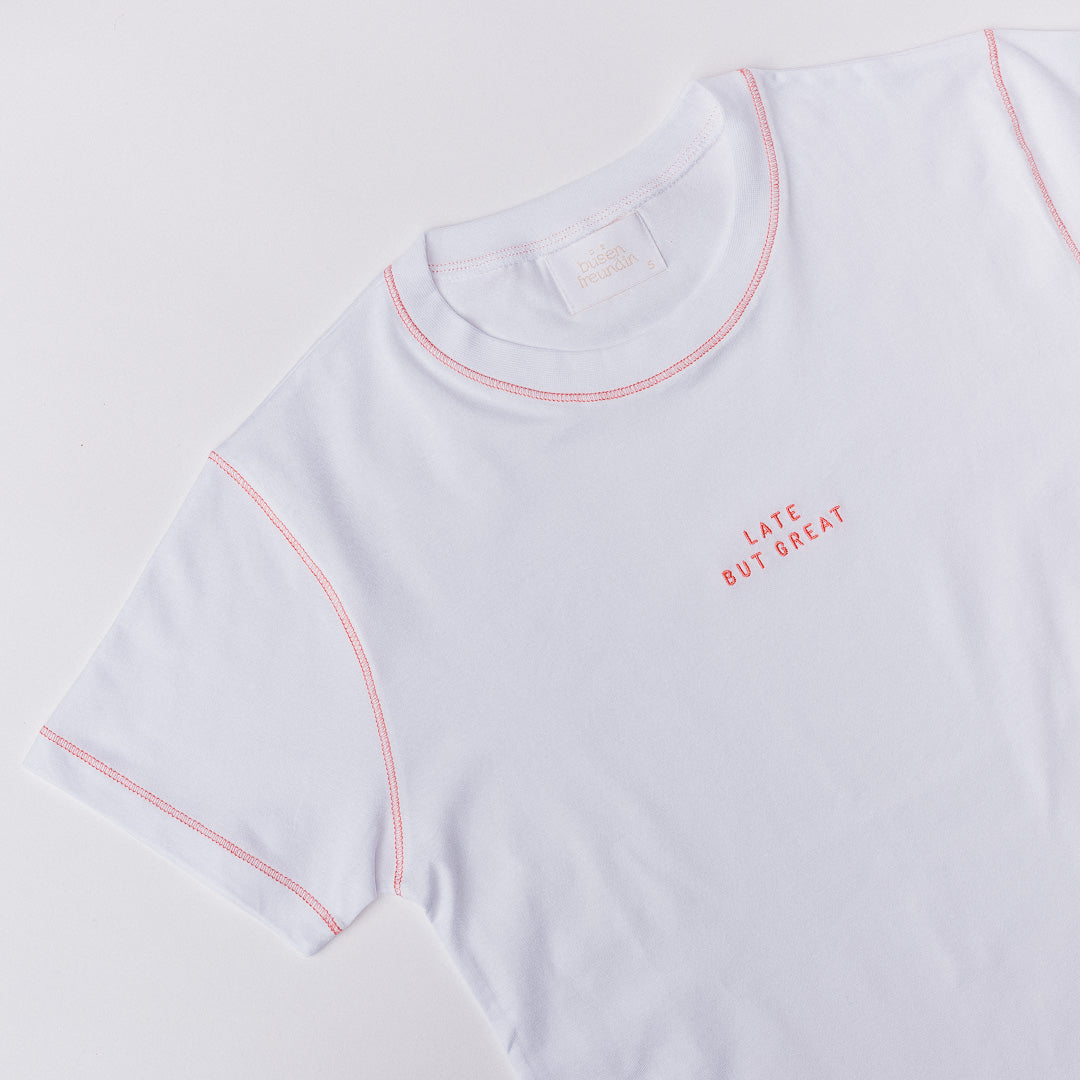 T-Shirt "LATE BUT GREAT"