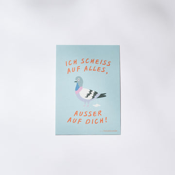 Karte - Ich scheiss auf alles, ausser auf dich!