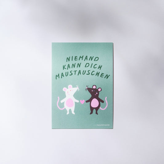 Karte - Niemand kann dich Maustauschen