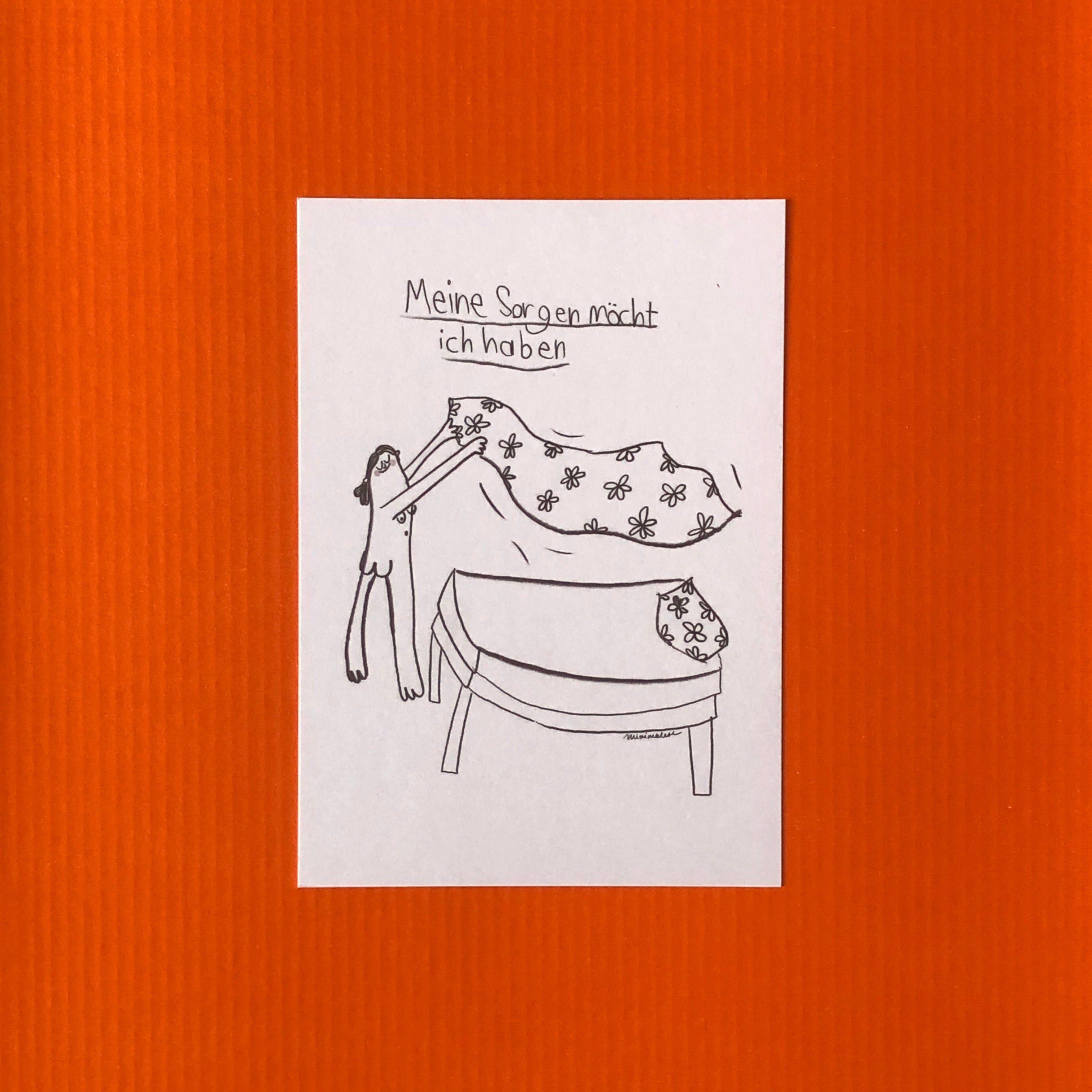 Karte - Meine Sorgen möcht ich haben